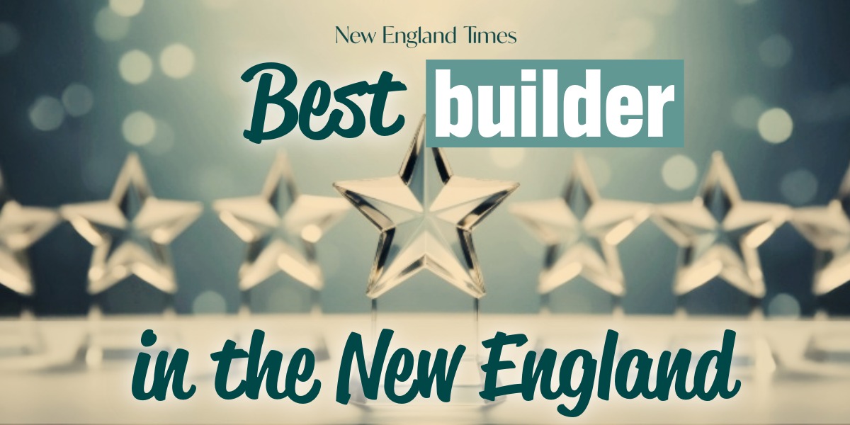 Best Builder in the New England?