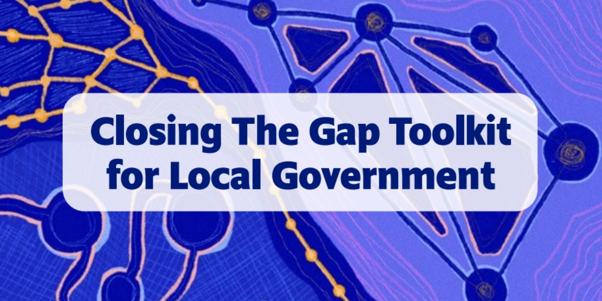 New toolkit to help New England councils strengthen Closing the Gap partnerships