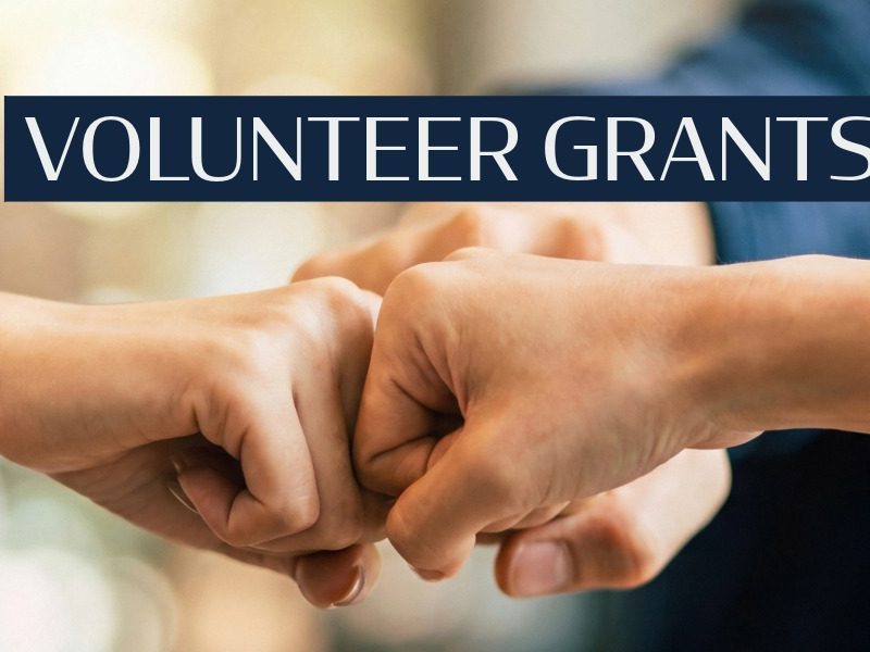 Next round of volunteer grants closing soon